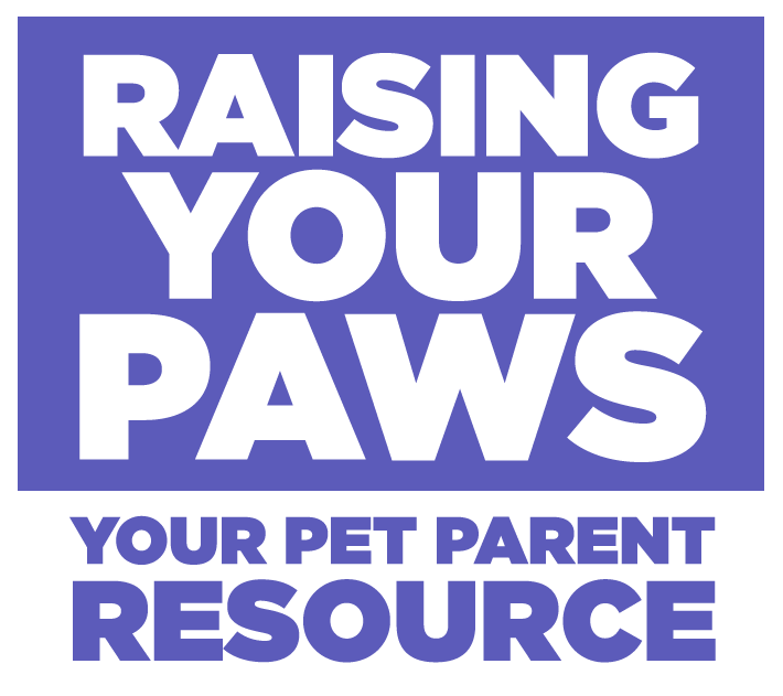 Raising Your Paws - Your Pet Parent Resource